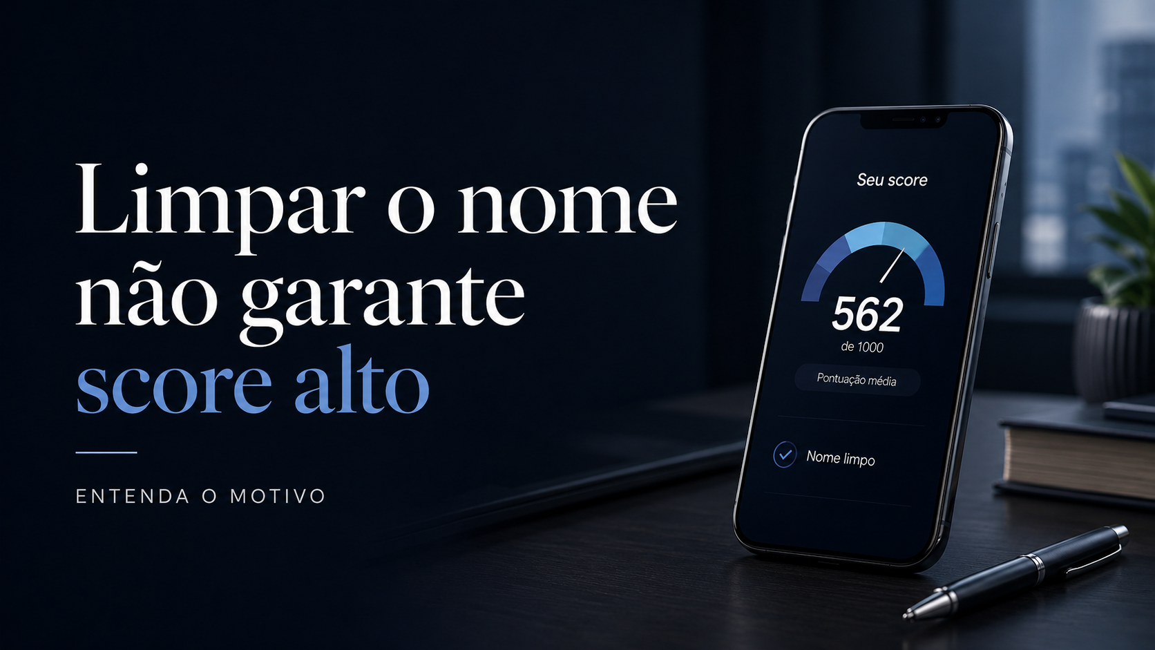 limpar o nome não garante score alto